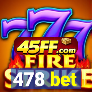 478 bet